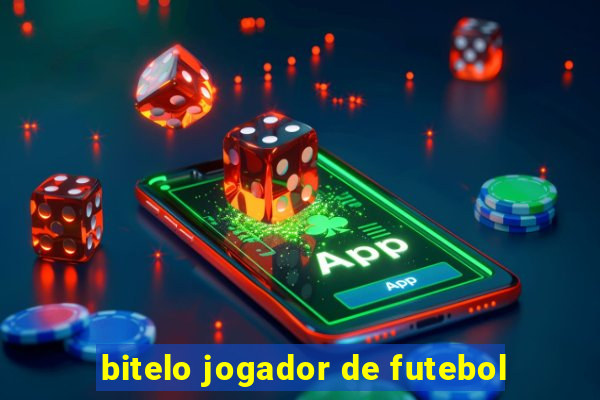 bitelo jogador de futebol